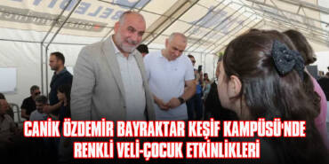 Canik Özdemir Bayraktar Keşif Kampüsü'nde Renkli Veli-Çocuk Etkinlikleri