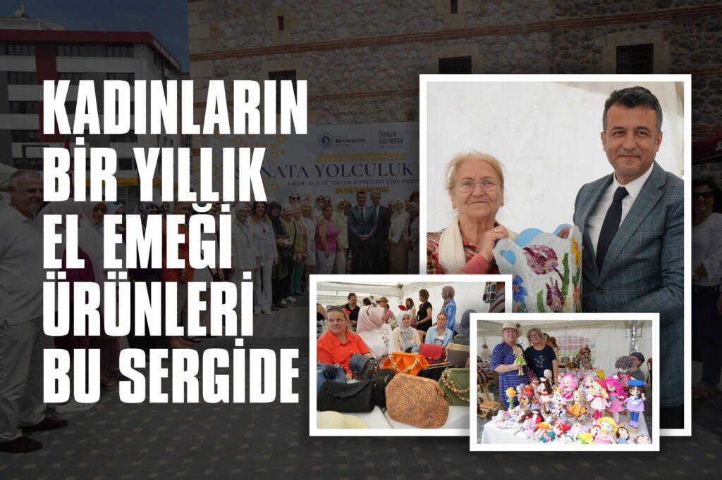 Kadınların Bir Yıllık El Emeği Ürünleri Bu Sergide