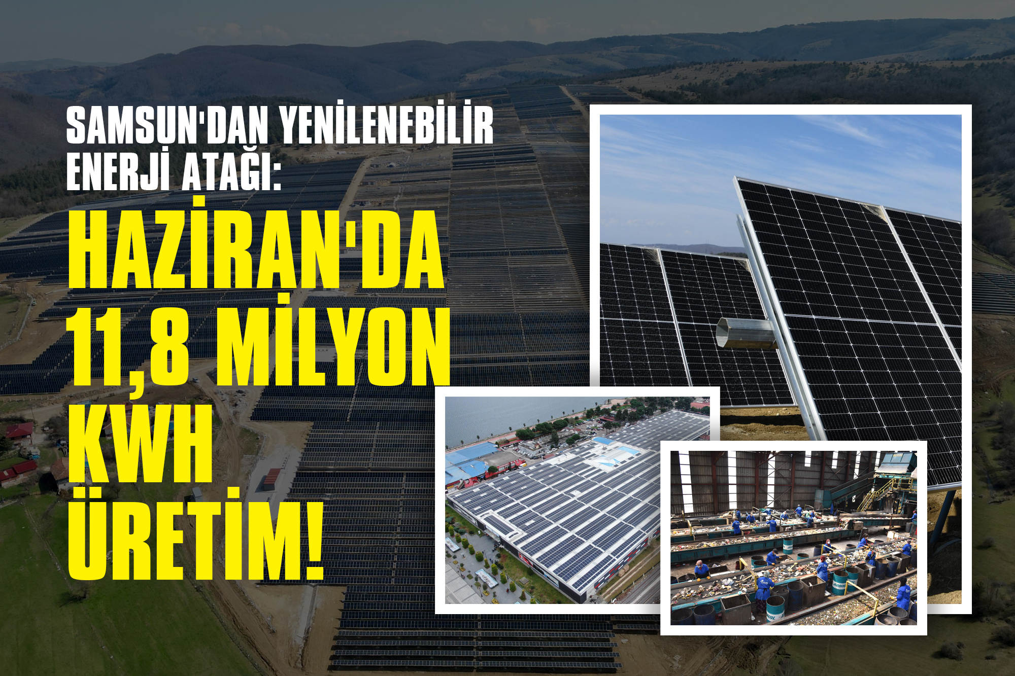 Samsun'dan Yenilenebilir Enerji Atağı: Haziran'da 11,8 Milyon kWh Üretim