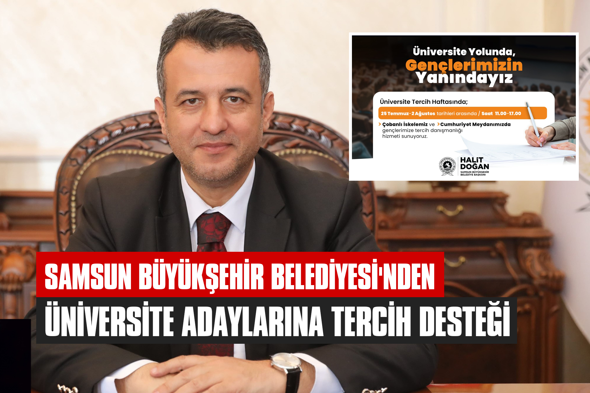 Samsun Büyükşehir Belediyesi'nden Üniversite Adaylarına Tercih Desteği