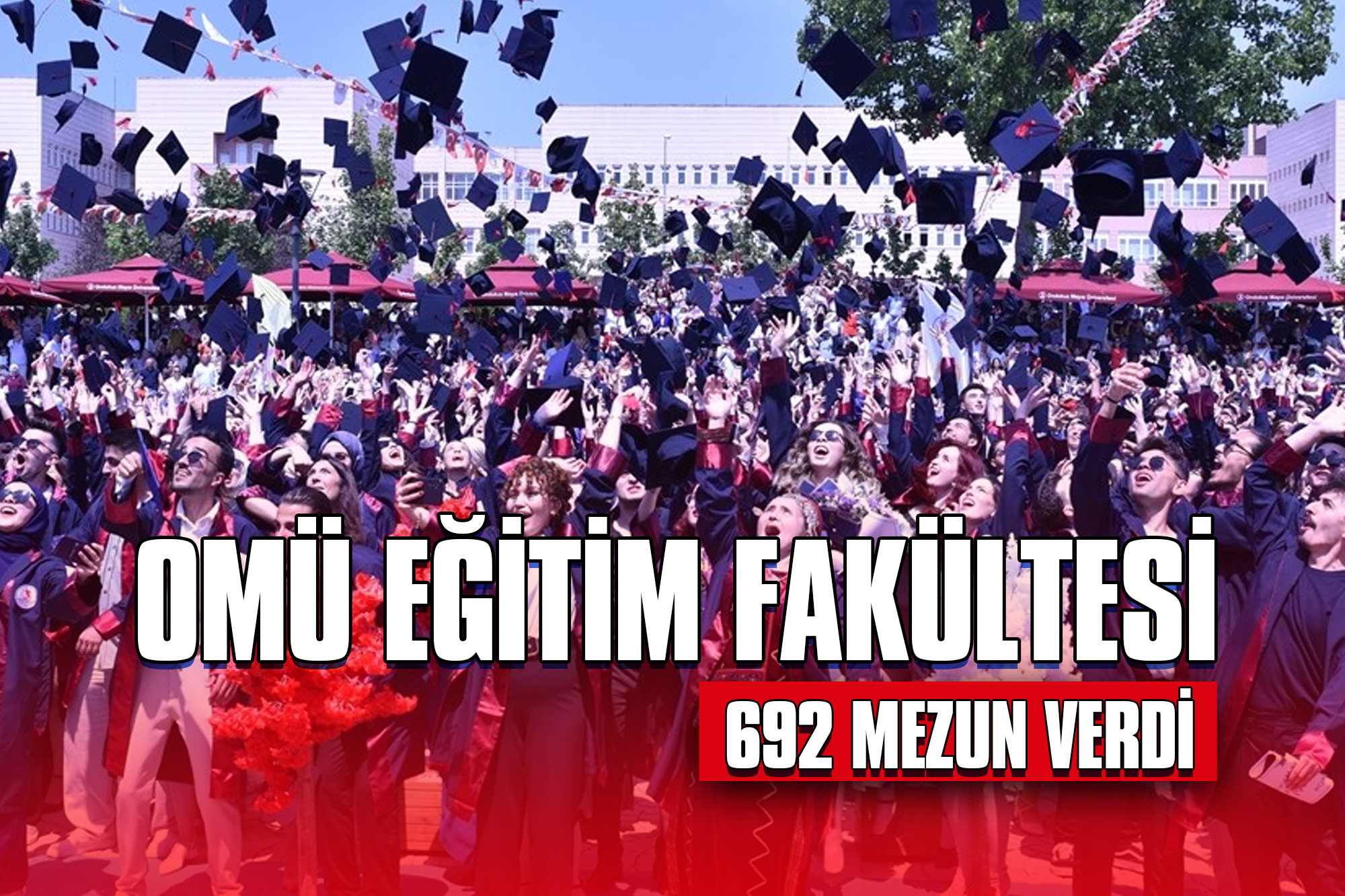 OMÜ Eğitim Fakültesi 692 Mezun Verdi