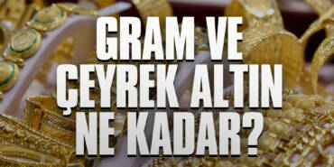 12 Temmuz Altın Fiyatları: Gram ve Çeyrek Altın Ne Kadar?