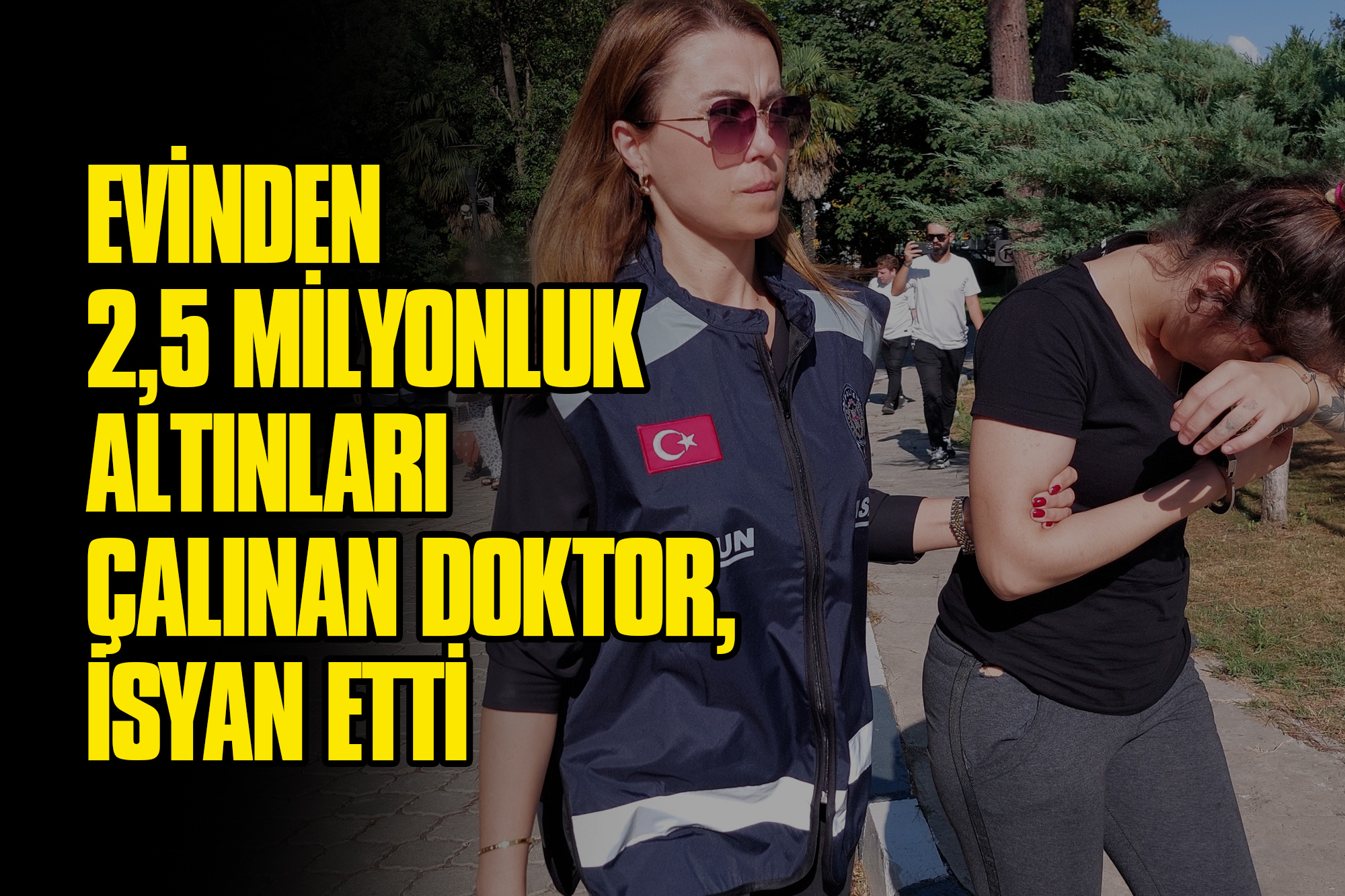 Evinden 2,5 Milyonluk Altınları Çalınan Doktor, İsyan Etti