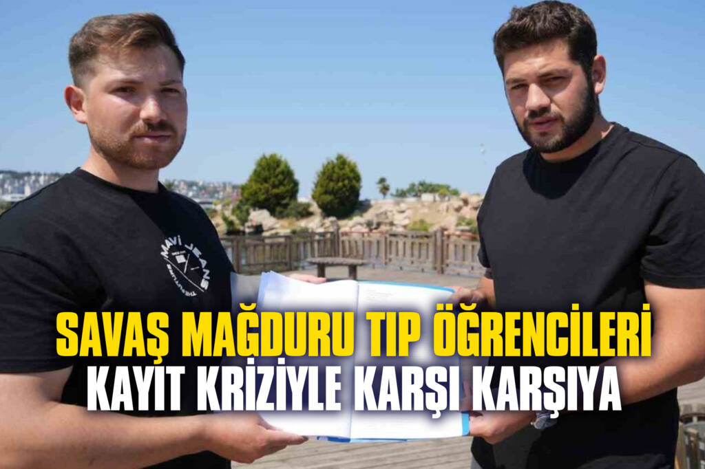 Savaş Mağduru Tıp Öğrencileri Kayıt Kriziyle Karşı Karşıya