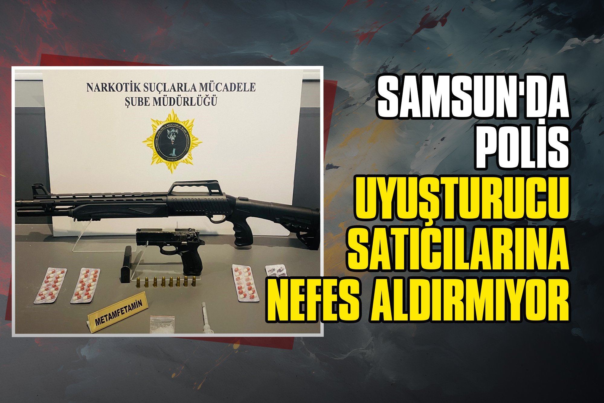 Samsun'da Polis Uyuşturucu Satıcılarına Nefes Aldırmıyor