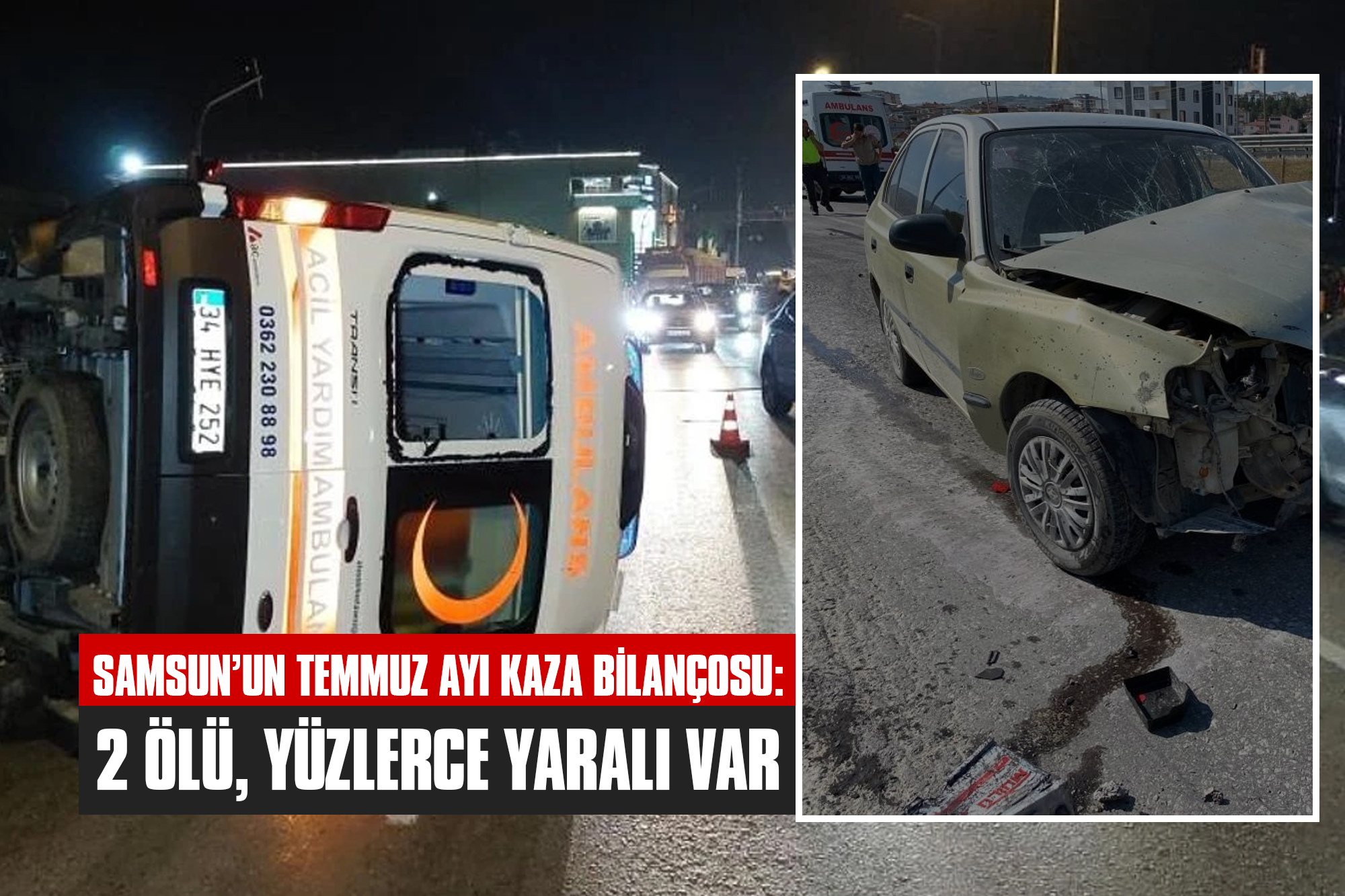 Samsun’un Temmuz Ayı Kaza Bilançosu: 2 Ölü, Yüzlerce Yaralı Var