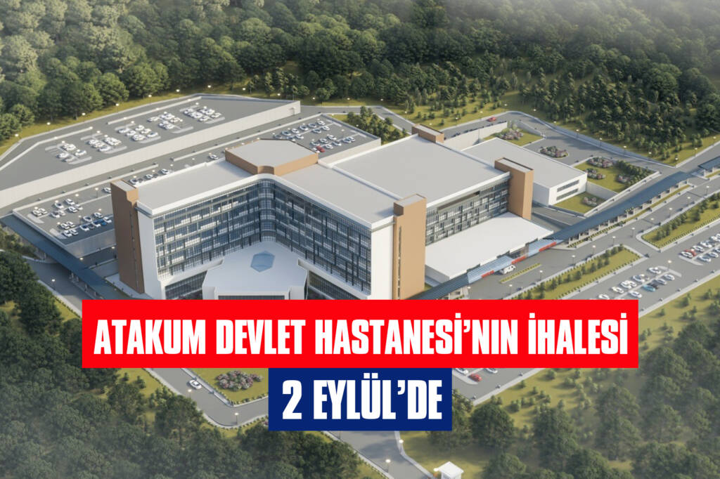 Atakum Devlet Hastanesi’nin İhalesi 2 Eylül’de