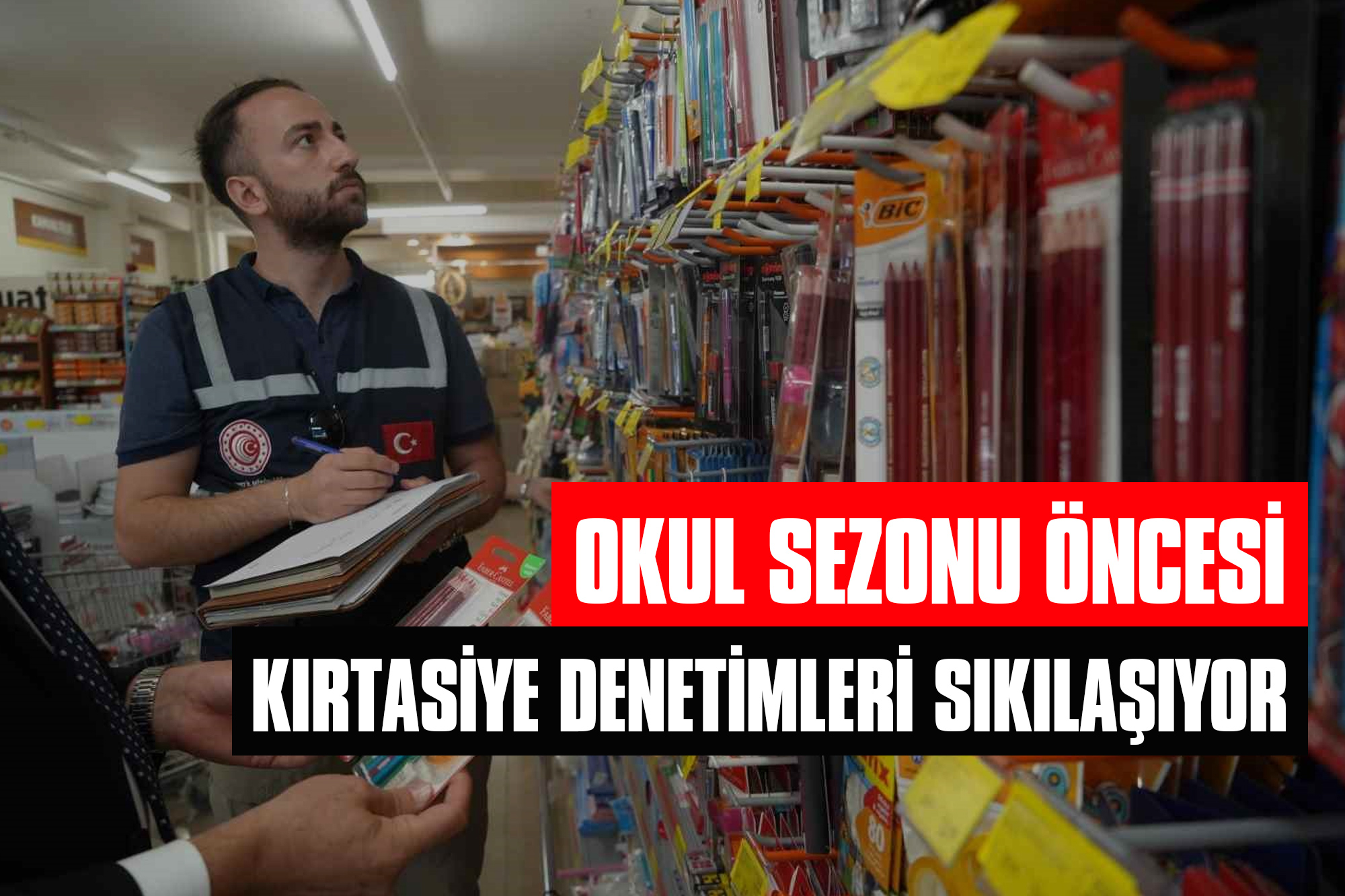 Okul Sezonu Öncesi Kırtasiye Denetimleri Sıkılaşıyor