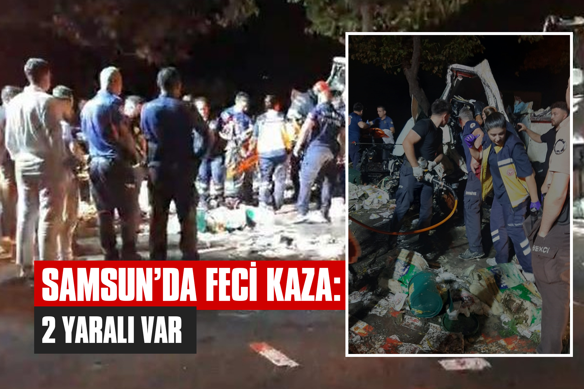 Samsun’da Feci Kaza: 2 Yaralı Var