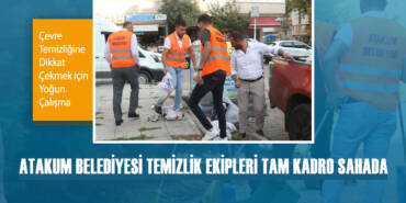 Atakum Belediye’den Çevre Temizliğine Dikkat Çekmek için Yoğun Çalışma