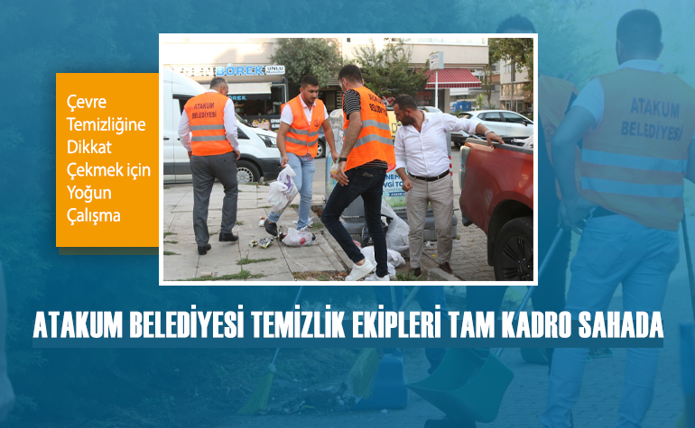 Atakum Belediye’den Çevre Temizliğine Dikkat Çekmek için Yoğun Çalışma