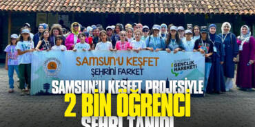 Samsun’u Keşfet Projesiyle 2 Bin Öğrenci Şehri Tanıdı