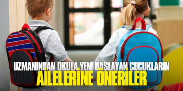 Uzmanından Okula Yeni Başlayan Çocukların Ailelerine Öneriler