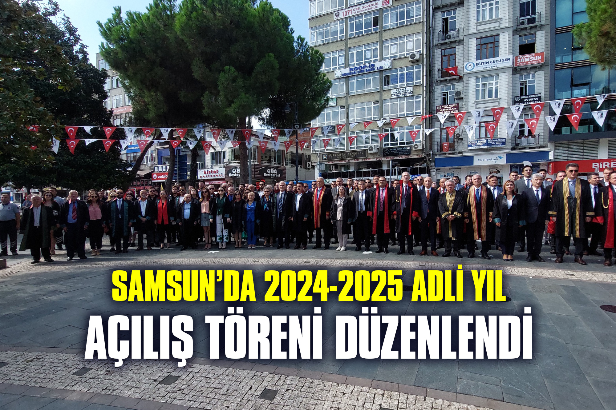 Samsun’da 2024-2025 Adli Yıl Açılış Töreni Düzenlendi