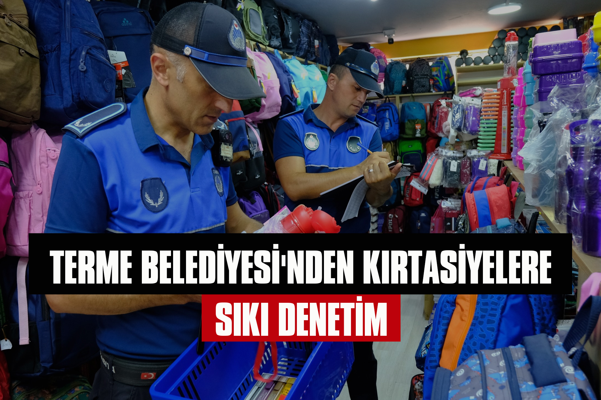 Terme Belediyesi'nden Kırtasiyelere Sıkı Denetim