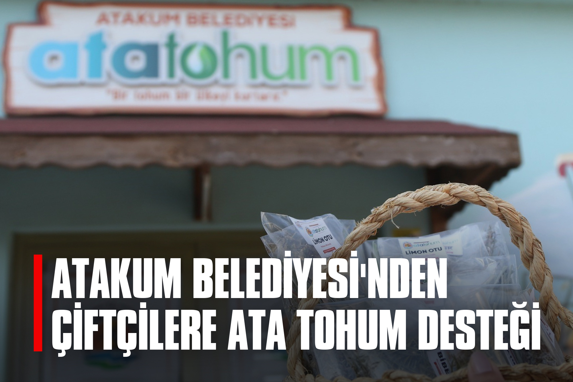 Atakum Belediyesi'nden Çiftçilere Ata Tohum Desteği