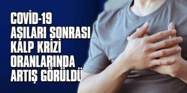 Covid-19 Aşıları Sonrası Kalp Krizi Oranlarında Artış Görüldü