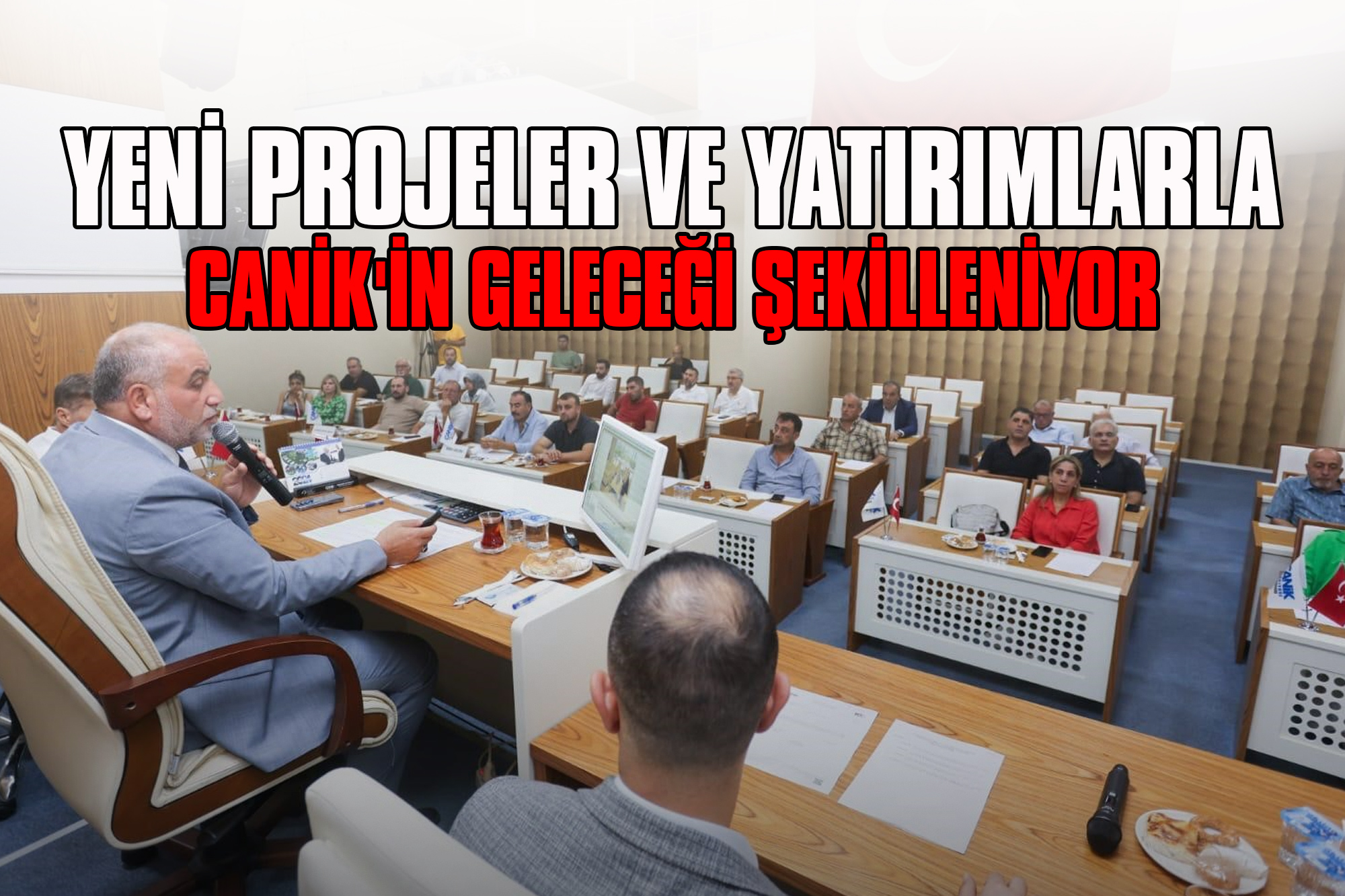 Yeni Projeler ve Yatırımlarla Canik'in Geleceği Şekilleniyor