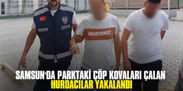 Samsun'da Parktaki Çöp Kovaları Çalan Hurdacılar Yakalandı