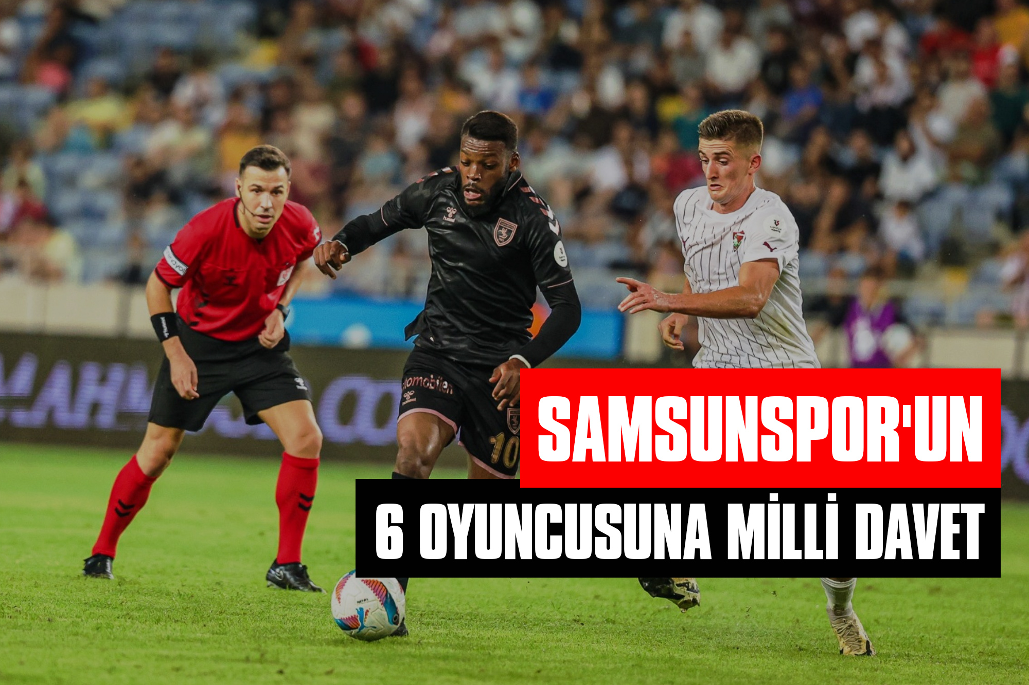 Samsunspor'un 6 Oyuncusuna Milli Davet