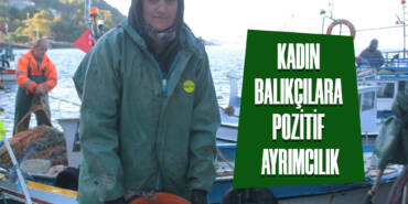 Kadın Balıkçılara Pozitif Ayrımcılık