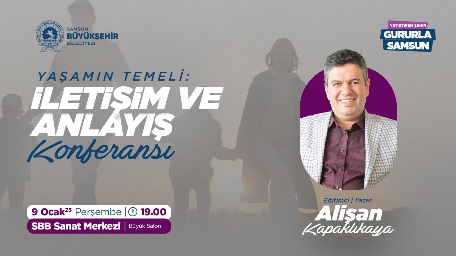 "YAŞAMIN TEMELİ: İLETİŞİM VE ANLAYIŞ" KONULU KONFERANS