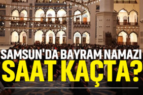 samsunda-bayram-namazı-kaçta