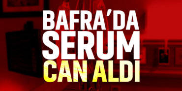 bafrada-serum-can-aldı