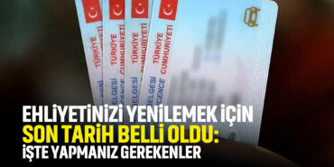 ehliyet-yenilemek-için-son-tarih