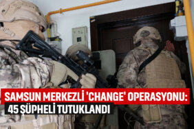 samsun-merkezli-change-operasyonu