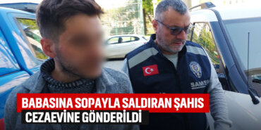 babasına-sopayla-saldıran-şahıs-cezaevine-gönderildi