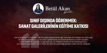 betül-akan-köşe-yazısı