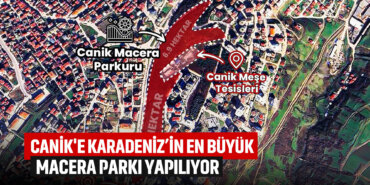 canike-karadenizin-en-büyük-macera-parkı-yapılıyor