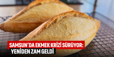 samsunda-ekmek-krizi-sürüyor-yeniden-zam-geldi