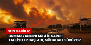 turkiye-genelinde-orman-yanginlari-ve-son-durum