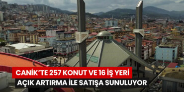 canikte-257-konut-ve-16-is-yeri-acik-artirma-ile-satisa-sunuluyor