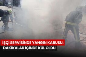 işçi-servisindeyangın-kabusu