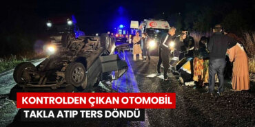 kontrolden-çıkan-otomobil-takla-atıp-ters-döndü