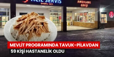 mevlit-programında-tavuk-pilavdan-59-kişi-hastanelik-oldu