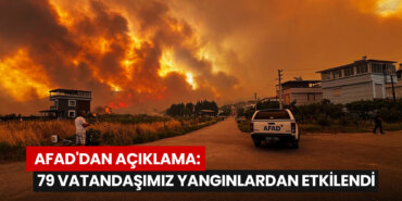 afaddan-aciklama-79-vatandasimiz-yanginladan-etkilendi