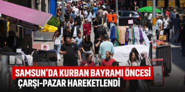 samsunda-kurban-bayramı-öncesi-çarşı-pazar-hareketlendi