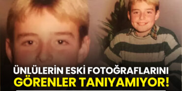 ünlülerin-küçüklük-fotoğraflarını-görenler-tanıyamıyor