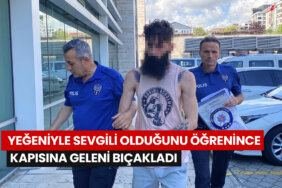 atakumda-yegeniyle-sevgili-oldugunu-ogrenince-kapisina-geleni-bicakladi