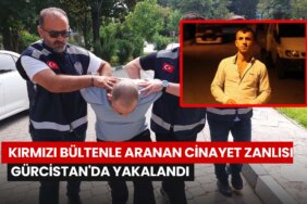 kirmizi-bultenle-aranan-cinayet-zanlisi-gurcistanda-yakalandi