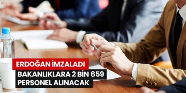 erdogan-imzaladi-bakanliklara-2-bin-659-personel-alinacak