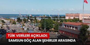 tuik-verileri-acikladi-samsun-goc-alan-sehirler-arasinda