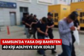 samsunda-yasa-disi-bahisten-40-kisi-adliyeye-sevk-edildi