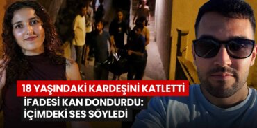 18-yasindaki-kardesini-vahsice-katletti-ifadesi-kan-dondurdu-icimdeki-ses-soyledi
