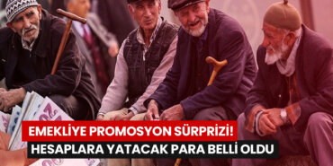 emekliye-promosyon-surprizi-hesaplara-yatacak-para-belli-oldu