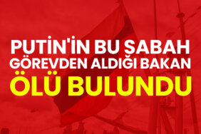 putinin-bu-sabah-gorevden-aldigi-bakan-olu-bulundu